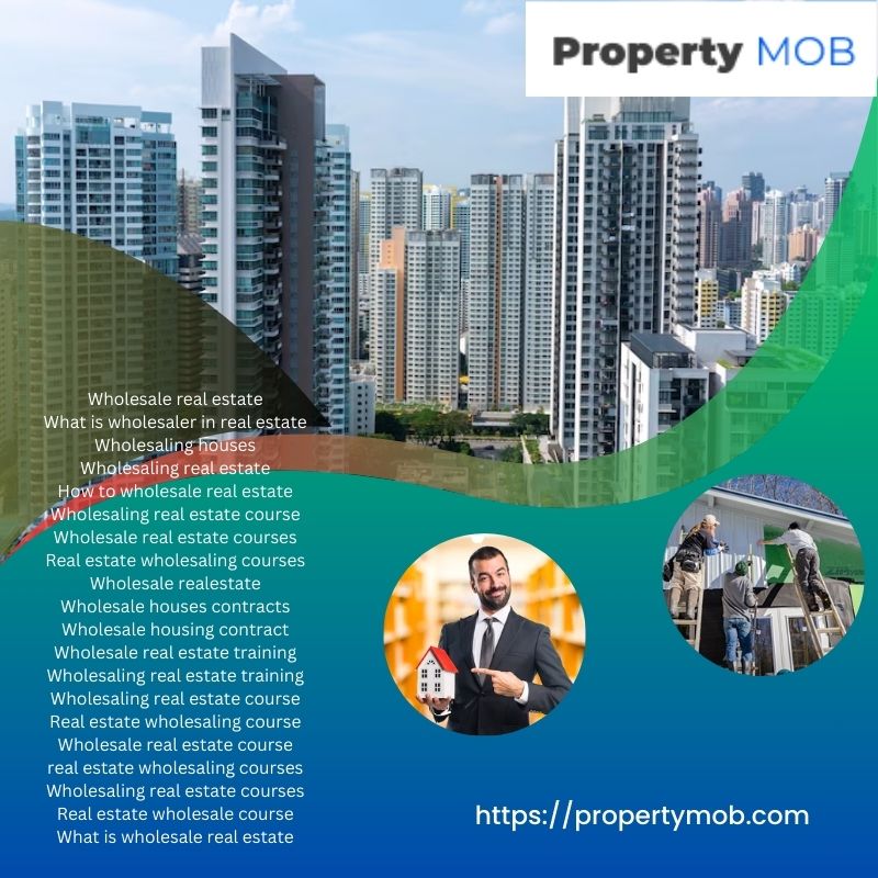 What Is Wholesaler In Real Estate